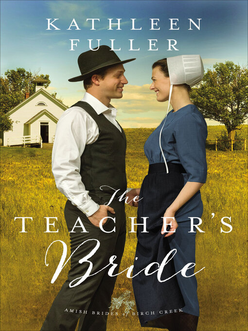 Title details for The Teacher's Bride by Kathleen Fuller - Wait list